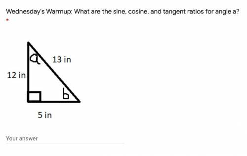 What are the sine, cosine, and tangent ratios for angle a?