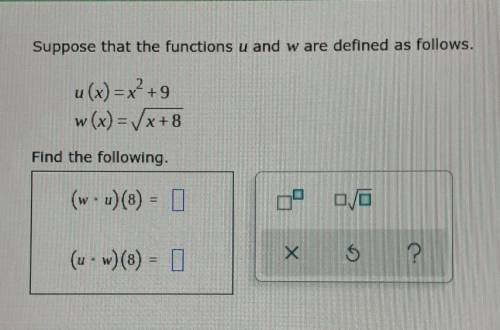 NEED HELP ASAP. I WILL GIVE BRAINLIEST

Suppose that the functions u and w are defined as follows.