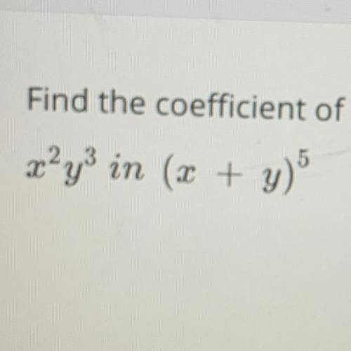 Find the coefficient of the following term in the following binomial expansion.
