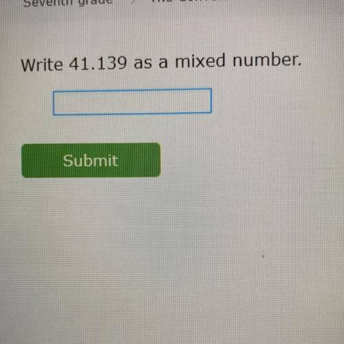 Write 41.139 as a mixed number.