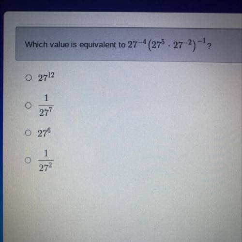 Which value is equivalent to 27
- (27² 27-2) -12
02712
1
277
оо
1
272