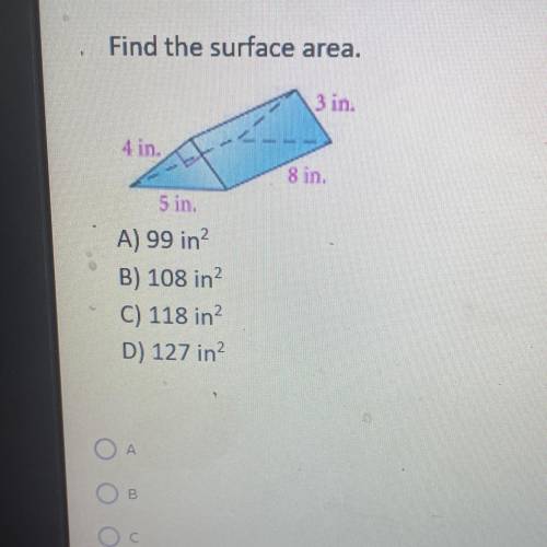 Find the surface area.
A) 99 in
B) 108 in
C) 118 in
D) 127 in