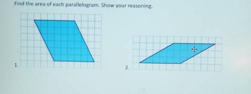 Find the area of each parallelogram show your reasoning.​