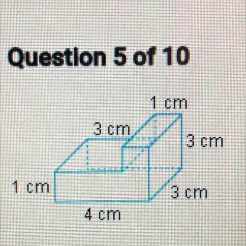 Find the surface area of the above solid.
A. 43 cm2
B. 52 cm2
C. 50 cm2
O D. 54 cm2