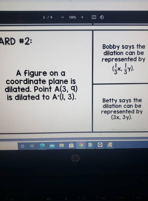 CARD #2: Bobby says the dilation can be represented by Y). A figure on a coordinate plane is dilate