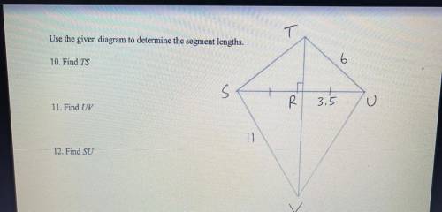 WILL GIVE BRAINLIEST! use the given diagram to determine the segment lengths