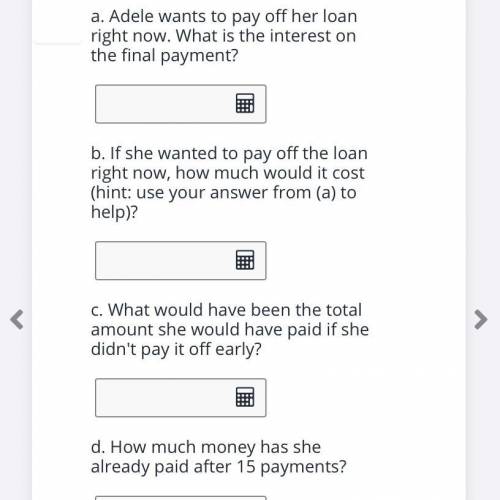 Adele got a loan for $8,000 at 12% for 24 months.

The monthly payments are $376.80.
After 15 paym