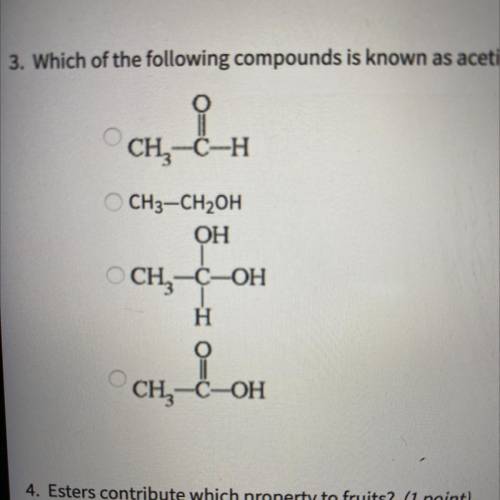 3. Which of the following compounds is known as acetic acid? (1 point)