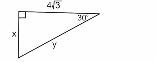 Use the figure below to find the value of x and y.

x = 4, y = √12x = 4, y = 8 x = 4√3, y = √6x =