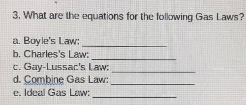 What are the equations forma the following Gas laws