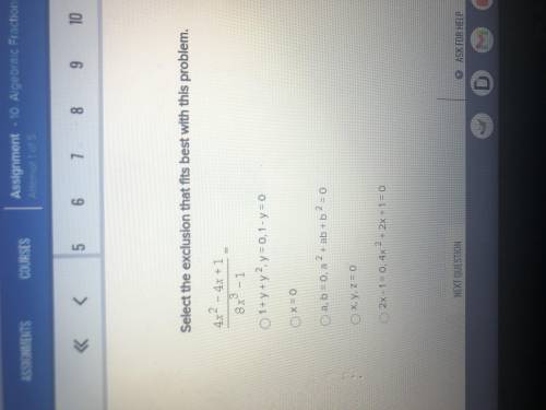I need help with this problem. Select the exclusion that best fits with this problem. 4x^2-4x+1 /8x