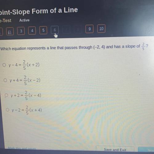 Which equation represents a line that passes through a (-2,4) and has a slope of 2/5