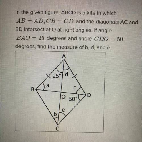 In the given figure, ABCD is a kite in

which AB = ADCB = CD and
the diagonals AC and BD intersect