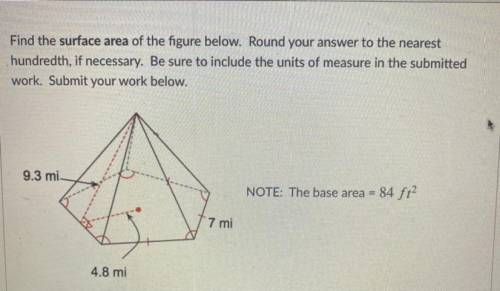 FIND THE SURFACE AREA OF THE FIGURE BELOW, PLEASE HELP ME AND SHOW WORK