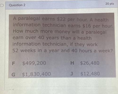 A paralegal earns $22 per hour. A health

information technician earns $16 per hour.
How much more