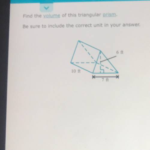 Find the volume of this triangular prism.

Be sure to include the correct unit in your answer.
6 f