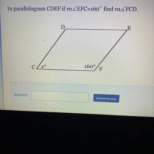 In parallelogram CDEF if m_EFC=160° find m_FCD.
D
E
CZ2°
160°
F
