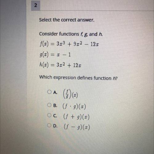Select the correct answer.

Consider functions f, g, and h.
f(x) = 3x3 + 9x2 – 12x
g(x) = 1 - 1
h(