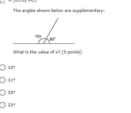 The angles shown below are supplementary:

What is the value of x?
BRAINLIEST 
PLEASE HELP
SHOW WO