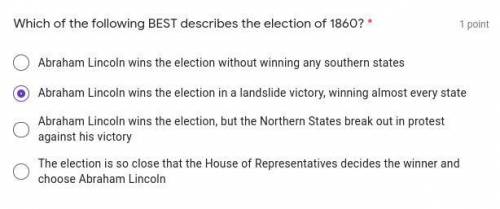 Which of the following BEST describes the election of 1860?