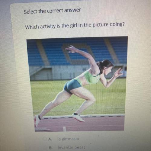 Select the correct answer

Which activity is the girl in the picture doing?
А. la gimnasia
B. leva
