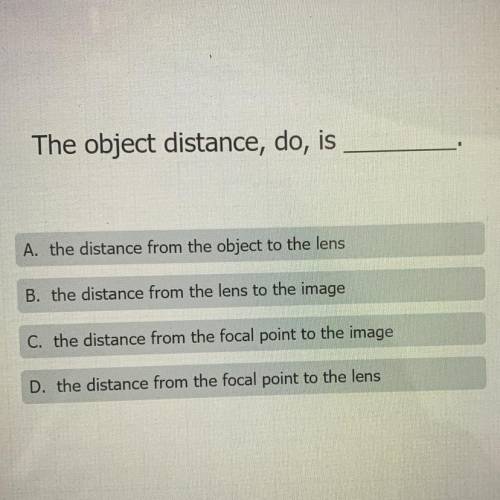 The object distance, do, is