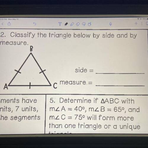 I need help with MATH HELP ME I need help with classify the triangle blow side and by measure