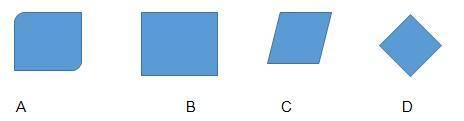 Which of these figures is NOT a quadrilateral?'
A
B
C
D