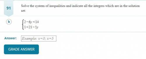 Solve the system of inequalities and indicate all the integers which are in the solution set. Pleas