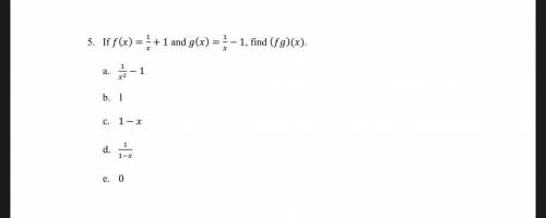 If f(x)= 1/x + 1 and g(x)=1/x -1 find (fg) (x) 
show all work plz