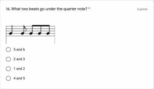 What two beats go under the quarter note?

A. 5 and 6
B. 2 and 3
C. 1 and 2
D. 4 and 5