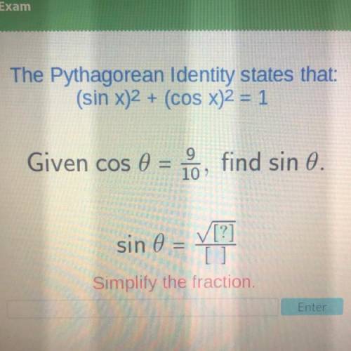 Please help!!

The Pythagorean Identity states that:
(sin x)2 + (cos x)2 = 1
Given cos 0 = 9/10, f