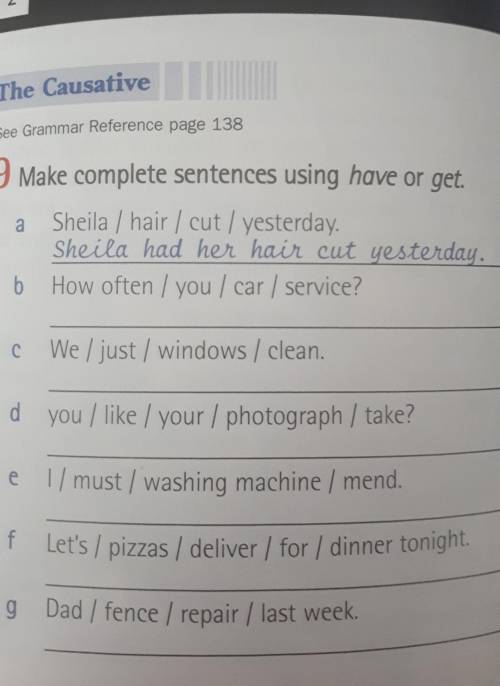 Make sentences using have or get​