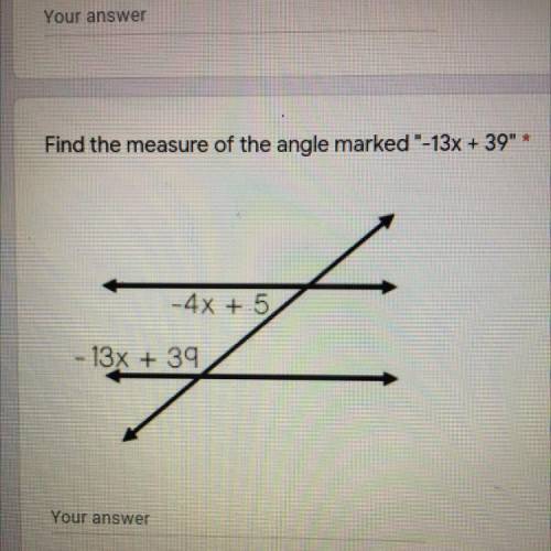 Find the measure of the angle marked -13x+39