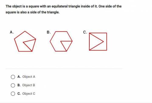 the object is a square with an equilateral triangle inside of it one side of the square is also a s