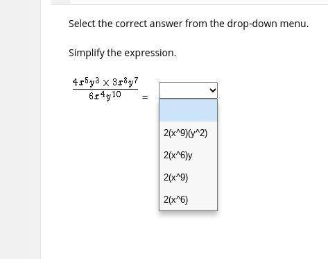Select the correct answer from the drop-down menu.
Simplify the expression.
