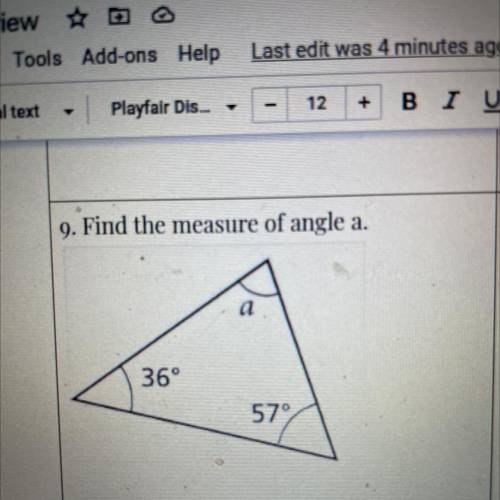 9. Find the measure of angle
a.
a
36°
57°