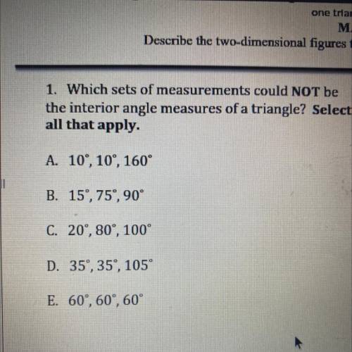 Which sets of measurements could not be interior angle measurements of a triangle?