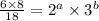 \frac{6 \times 8}{18} =  {2}^{a} \times  {3}^{b}