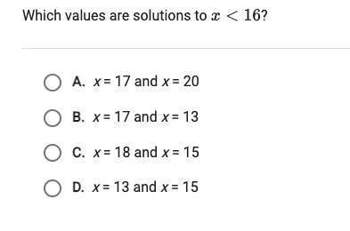 Which values are solutions to x<16?