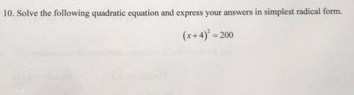 solve the following quadratic equation and expressed your answers in simplest radical form. show yo