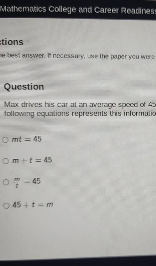max drives his car at an average speed of 45 miles per hour for t hours and travels m miles. Which