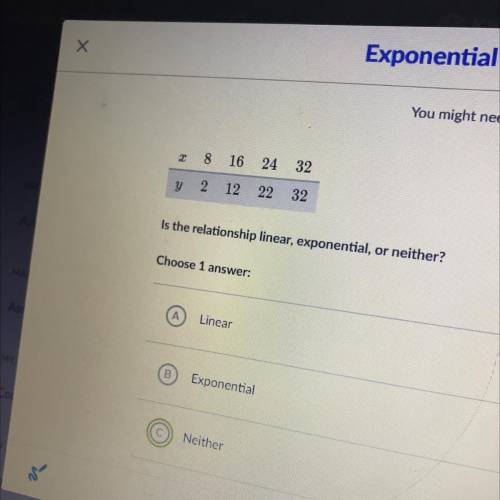 HHHHELP help! 
is the relationship linear, exponential or neither