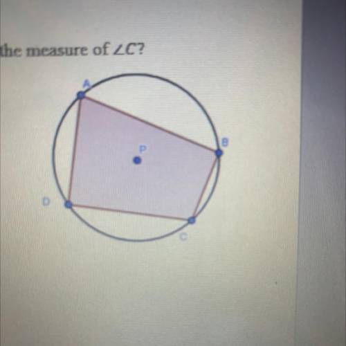 Quadrilateral ABCD is inscribed. The measure of ZA = 67º. What is the measure of ZC?