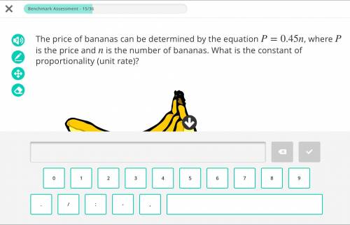 The price of bananas can be determined by the equation P=0.45n, where P

is the price and n is the