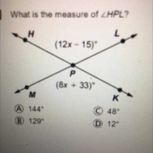 What is the measure of 2HPL?
H
(12x - 15)
(8x + 33)