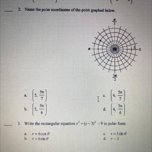 Please help 2. Name the polar coordinates of the point graphed below.