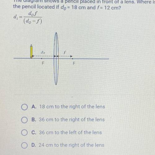 The diagram shows a pencil placed in front of a lens. Where is the image of

the pencil located if