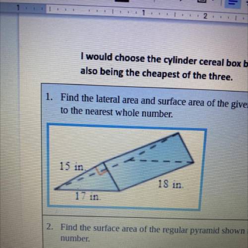 find the lateral area and the surface area of the given prism. round your answer to the nearest who