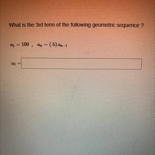What is the third term of the geometric sequence